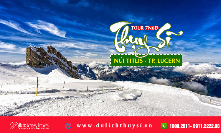 Tour Thụy Sĩ Núi Titlis – Thành Phố Lucern 7 ngày 6 đêm