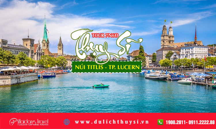 Tour Thụy Sĩ Núi Titlis – Thành Phố Lucern 7 ngày 6 đêm