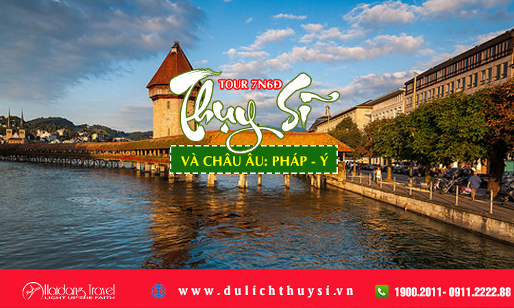 Tour Thụy Sĩ Pháp Ý 7 ngày 6 đêm