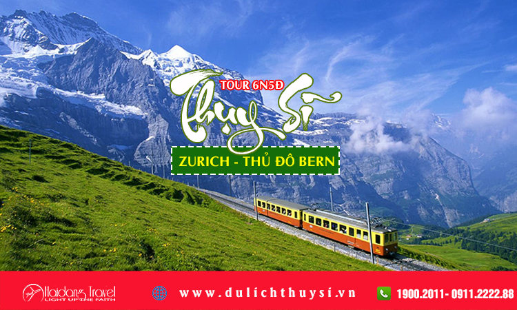 Tour Thụy Sĩ - Zurich - Thủ đô Bern 6 ngày 5 đêm